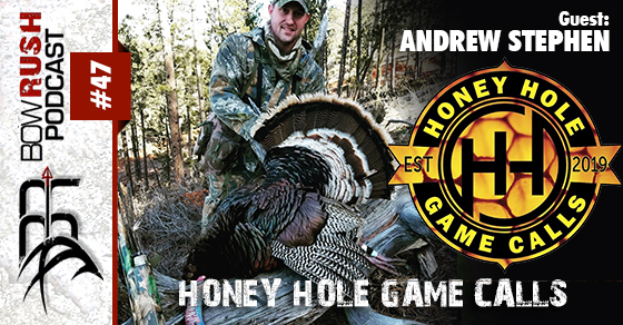 BR047 – Honey Hole Game Calls with Andrew Stephen